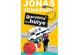 Jonas Jonasson - A próféta és a hülye