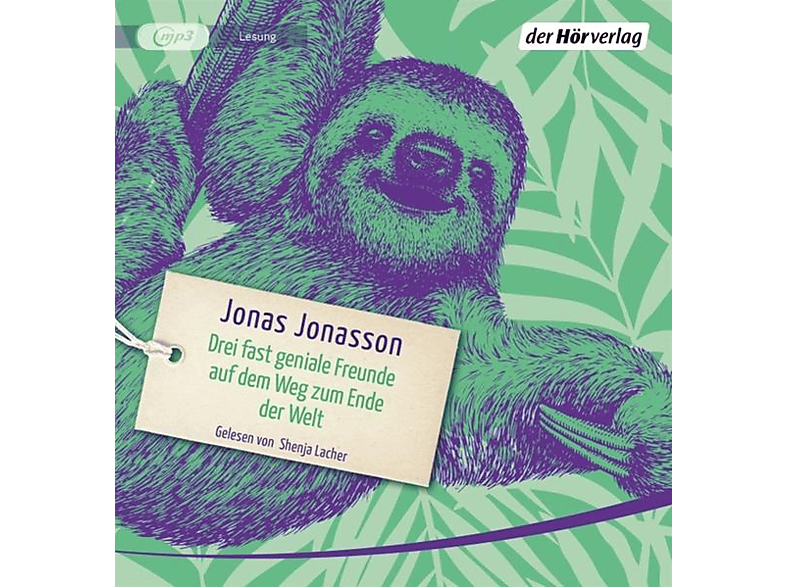 Jonas Jonasson - geniale dem der Ende Weg Freunde - Drei zum fast auf (MP3-CD)