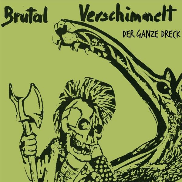 Brutal Verschimmelt - - Ganze (CD) Dreck Der