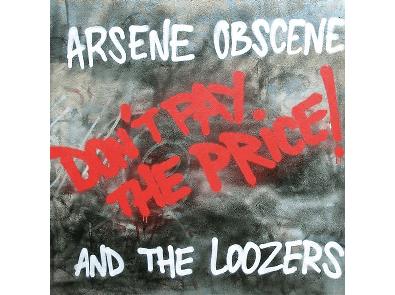 Arsene Obscene & The Loozers - Don\'t Pay The Price!  - (Vinyl)