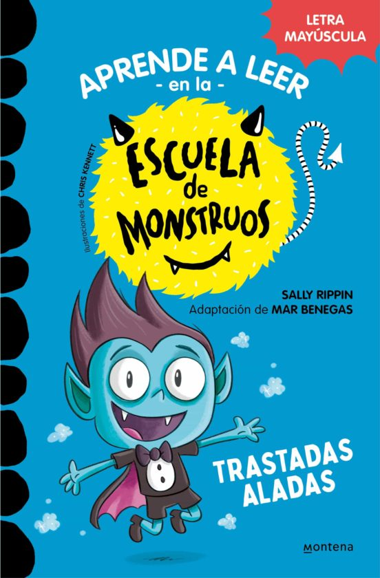 Aprende a leer en la Escuela de Monstruos 6: Trastadas Aladas - Sally Rippin