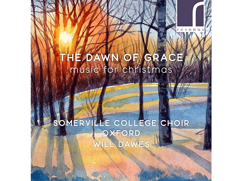 Will/somerville College Choir Dawes The Dawn of Grace Music for