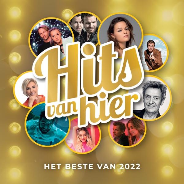 Pochette d'album avec des portraits, texte doré 'Hits van hier' et texte 'Het Beste van 2022'.
