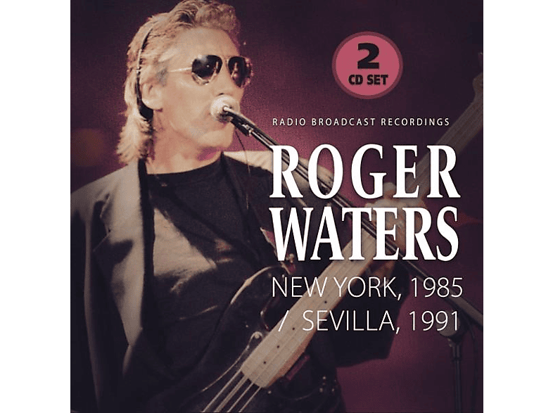 Roger Waters Roger Waters New York,1985/Sevilla 1991 (CD) Rock