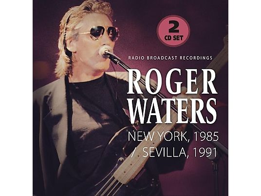 Roger Waters - New York,1985/Sevilla 1991  - (CD)