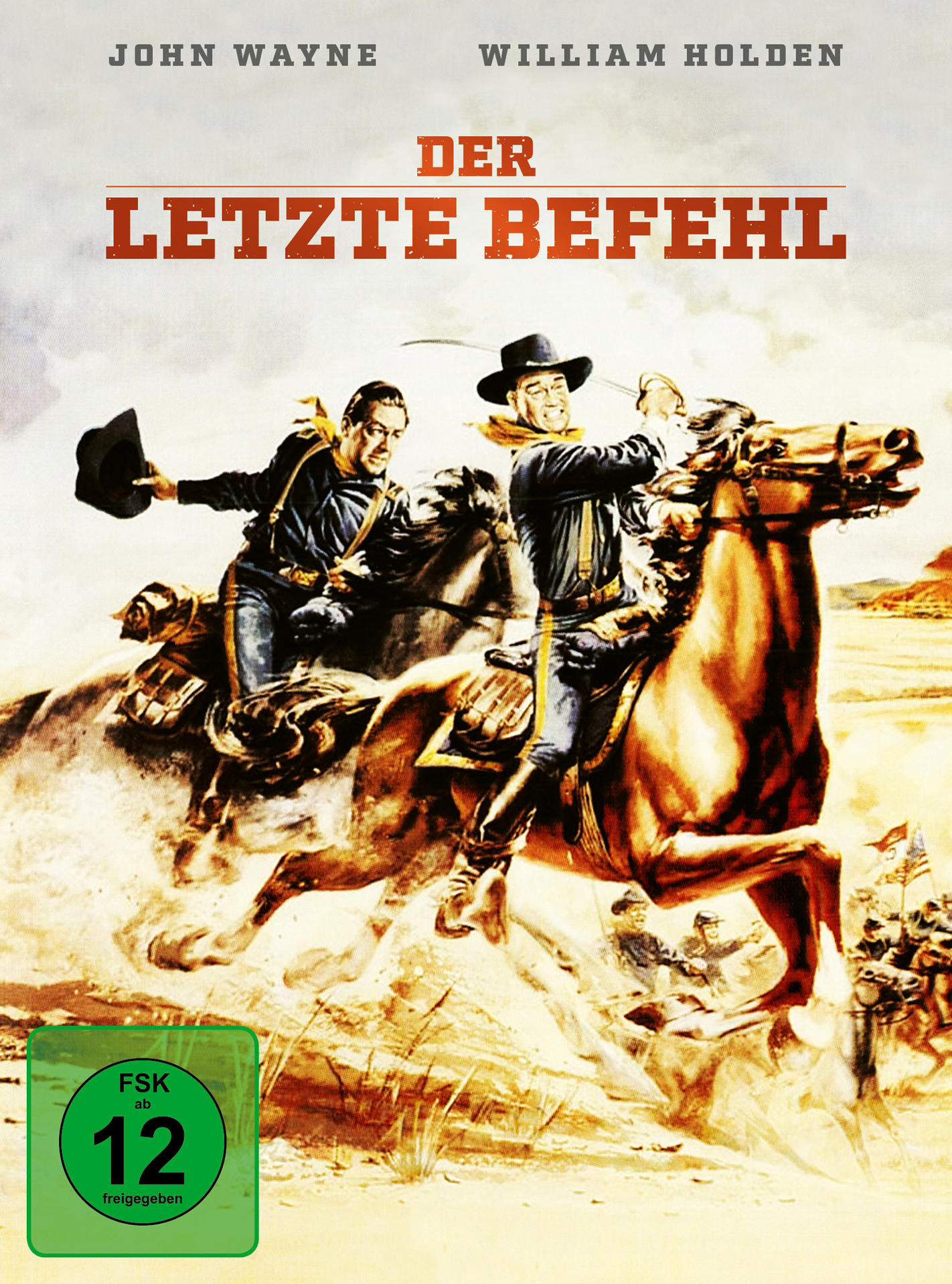 Filmcover mit John Wayne und William Holden auf Pferden, Text 'Der letzte Befehl'.