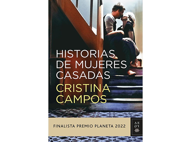 Historias de mujeres casadas | Cristina Campos