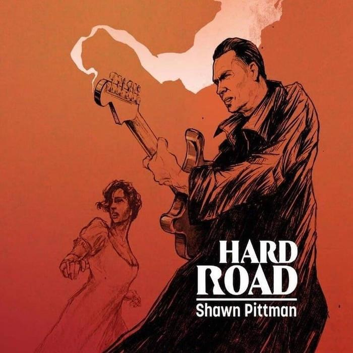 Shawn Pittman - HARD ROAD - (CD)