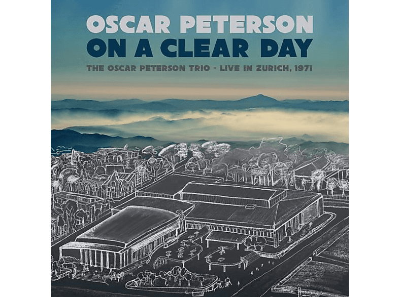 Oscar Peterson Oscar Peterson On A Clear DayLive In Zurich,1971