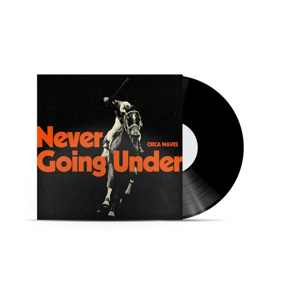 Circa Waves - UNDER (Vinyl) - NEVER GOING