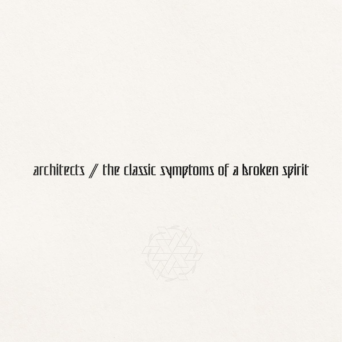 Text: 'architects // the classic symptoms of a broken spirit'. Heller Hintergrund und Symbol.