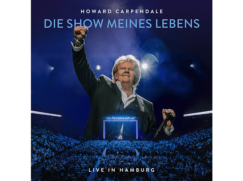 Howard Carpendale Die Show meines Lebens Live in Hamburg (CD