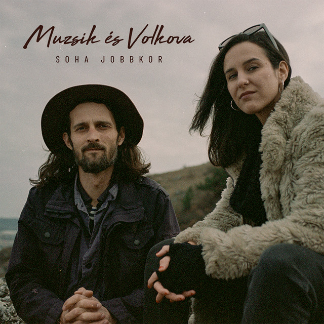 Muzsik és Volkova - Soha jobbkor (CD)