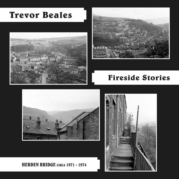 Trevor Beales - Fireside Bridge (Hebden circa (Vinyl) Stories - 1971-74)
