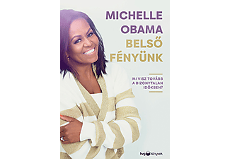 Michelle Obama - Belső fényünk