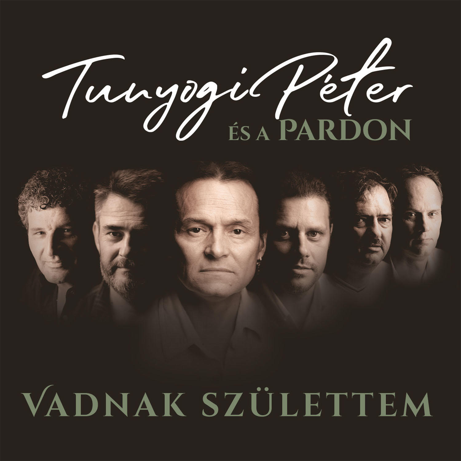 Album borító hat férfiarccal és a szöveg: Tunyogi Péter És A Pardon.