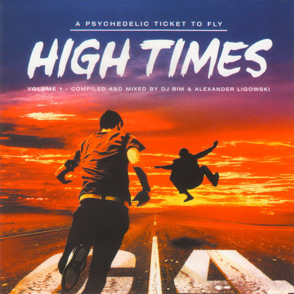 DJ Bim & Alexander Ligowski - A Psychedelic Ticket To Fly High Times Vol. 1 (Compiled & Mixed By Bim Alexander Ligowsky) (CD)