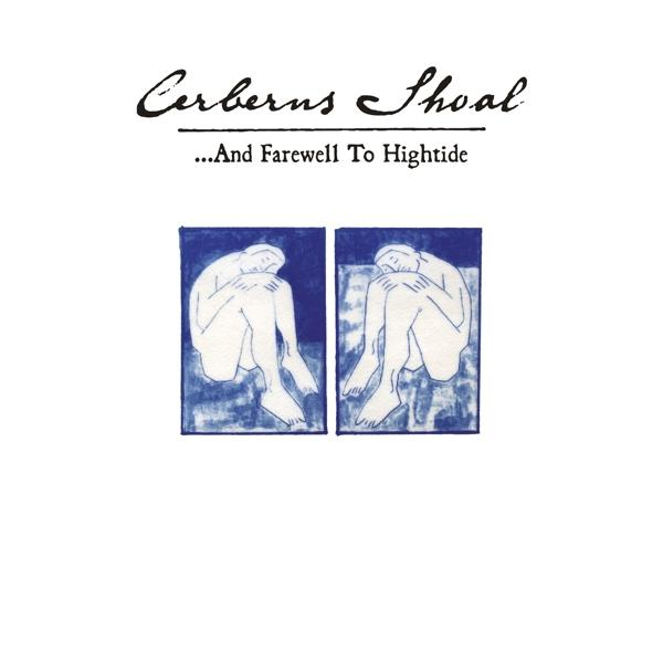 Cerberus Shoal - ...And Farewell To Hightide (Deluxe Expanded Editi  - (Vinyl)