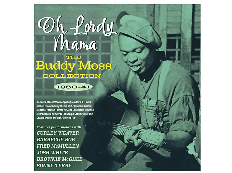 Buddy Moss - OH LORDY MAMA - THE BUDDY MOSS COLLECTION 1930-41 - (CD)