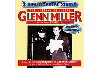 Glenn Miller - The Missing Chapters, Volume Seven: S'wonderful (CD)