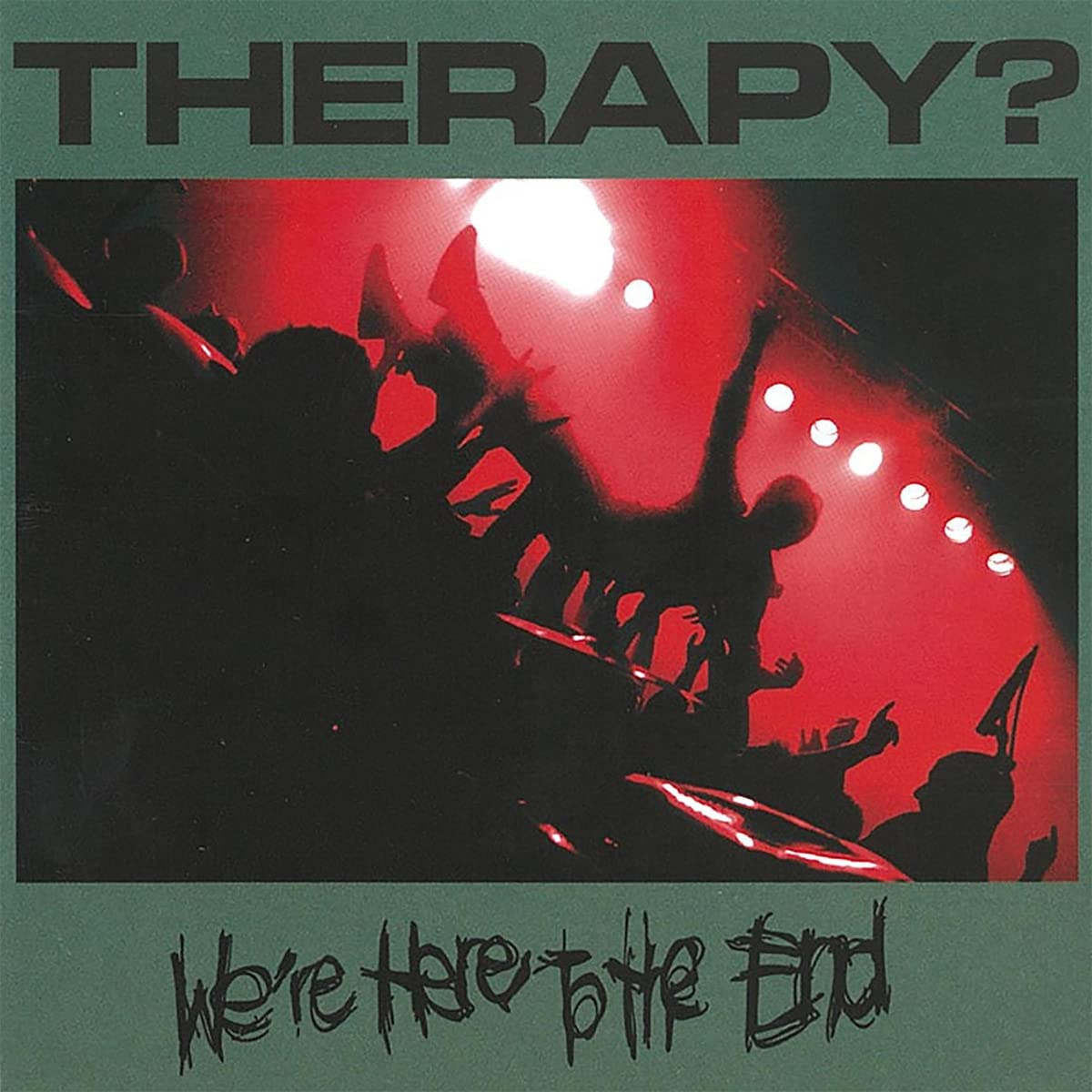 Therapy? - We're Here To The End (CD)