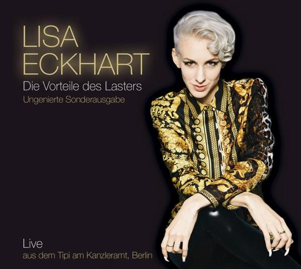 Lisa Eckhart - Die Vorteile des Sonderausgab - (CD) Lasters-ungenierte