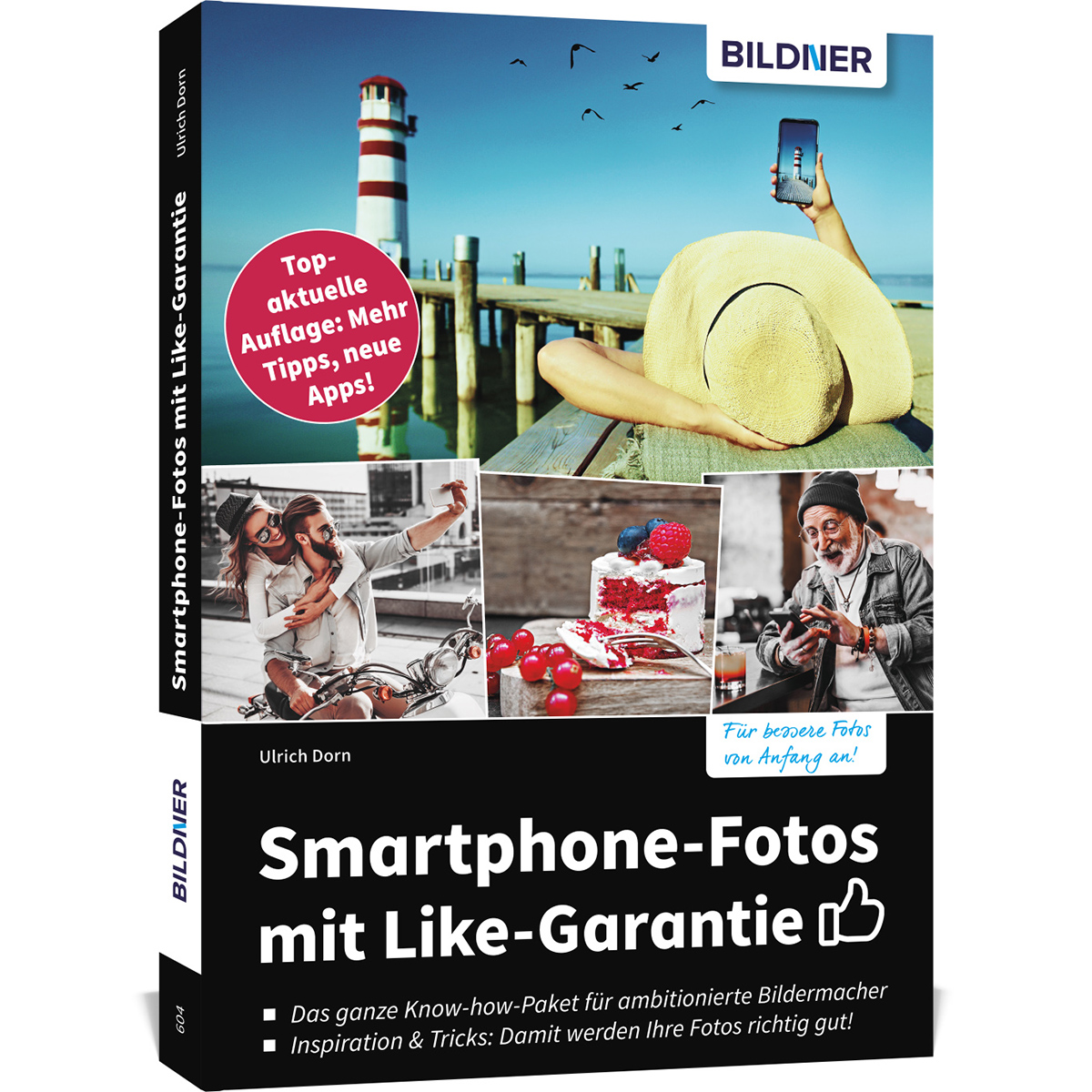 Smartphone-Fotos mit Like-Garantie Topaktuelle Tipps, - Mehr Apps! Auflage: neue