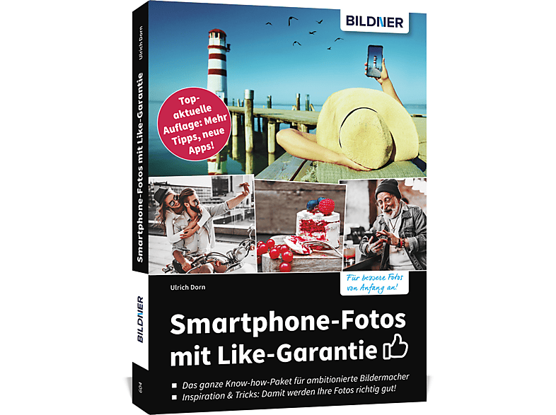 Smartphone-Fotos mit Like-Garantie - Topaktuelle Auflage: Mehr Tipps, neue Apps! | Taschenbücher