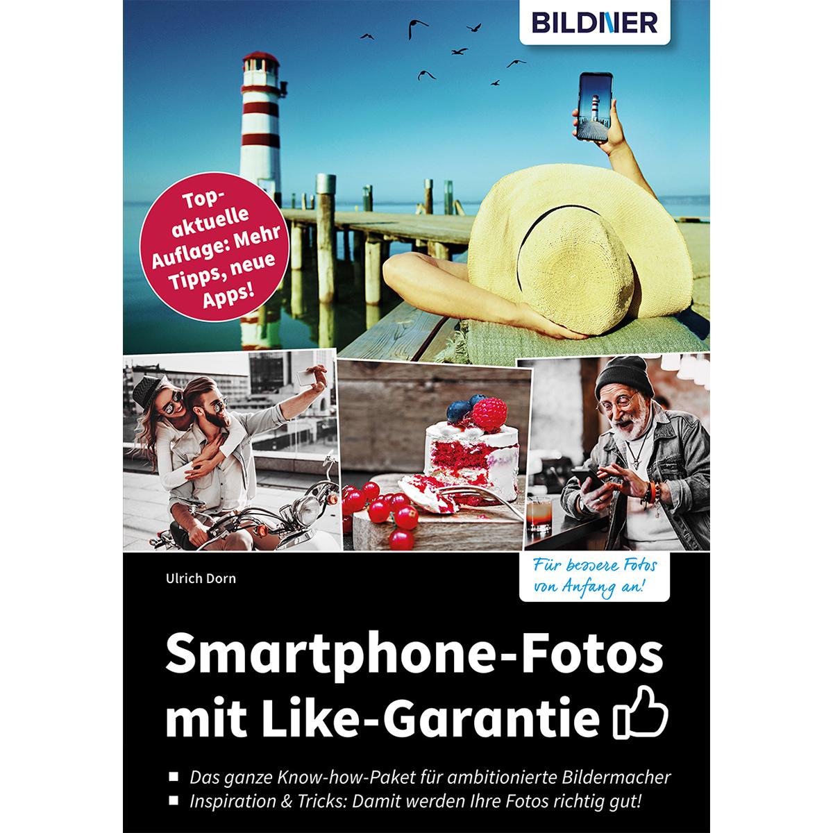 Smartphone-Fotos mit Like-Garantie Topaktuelle Tipps, - Mehr Apps! Auflage: neue
