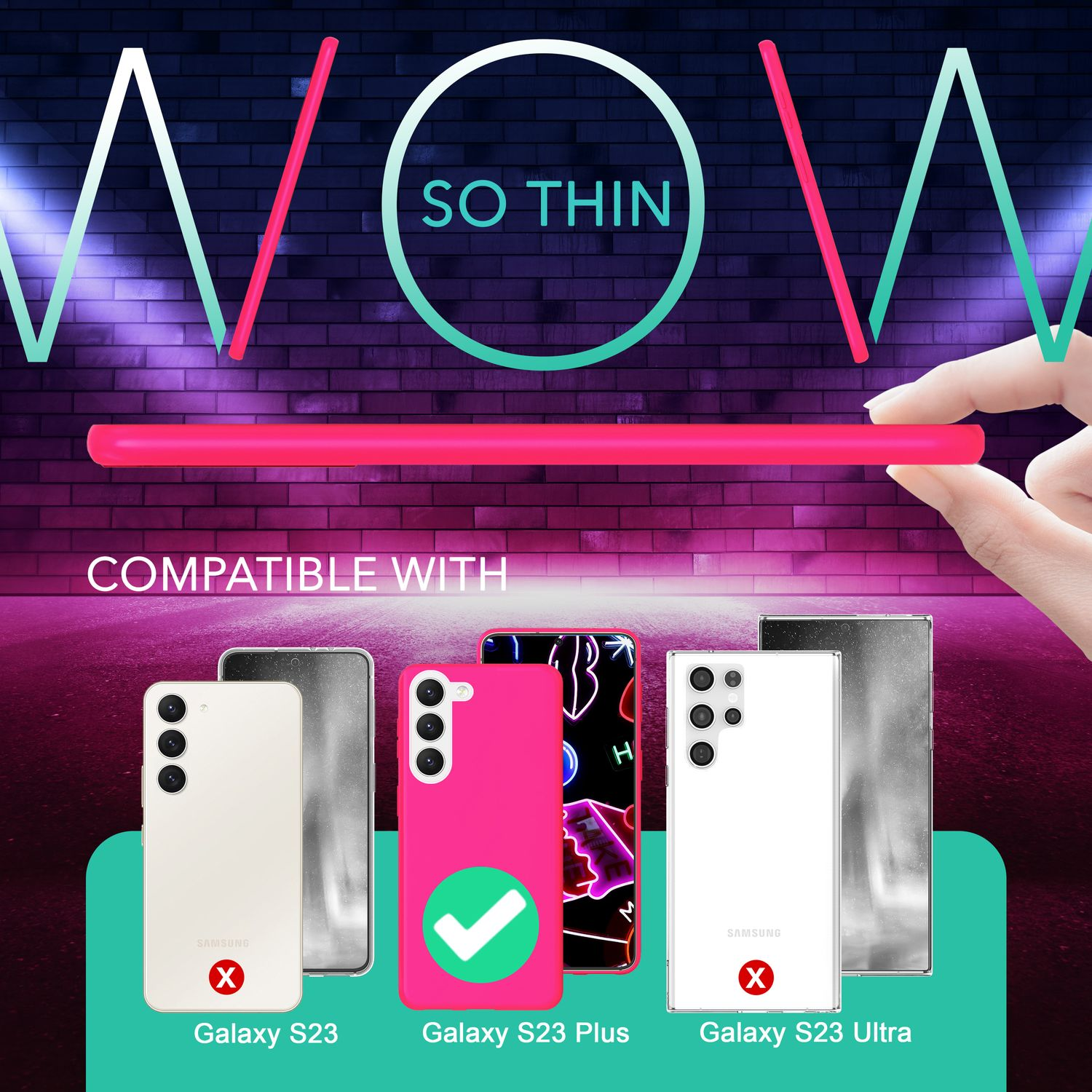 Ein pinkfarbenes Handycase wird über drei Handys gehalten, wobei "Galaxy S23 Plus" hervorgehoben wird. Der Text lautet "So Thin" und "Compatible With".