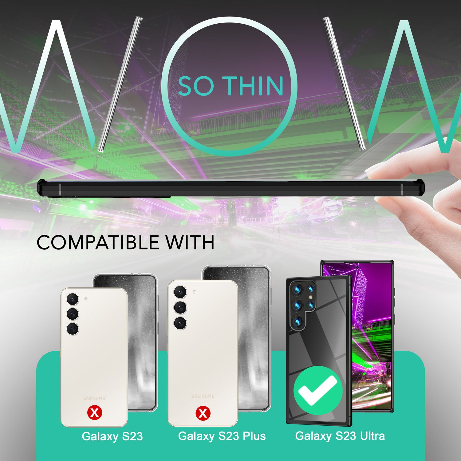Schwarzes Telefon mit schwarzer Hülle ist kompatibel mit Galaxy S23 Ultra, aber nicht S23 und S23 Plus. Text sagt 'So Thin'.