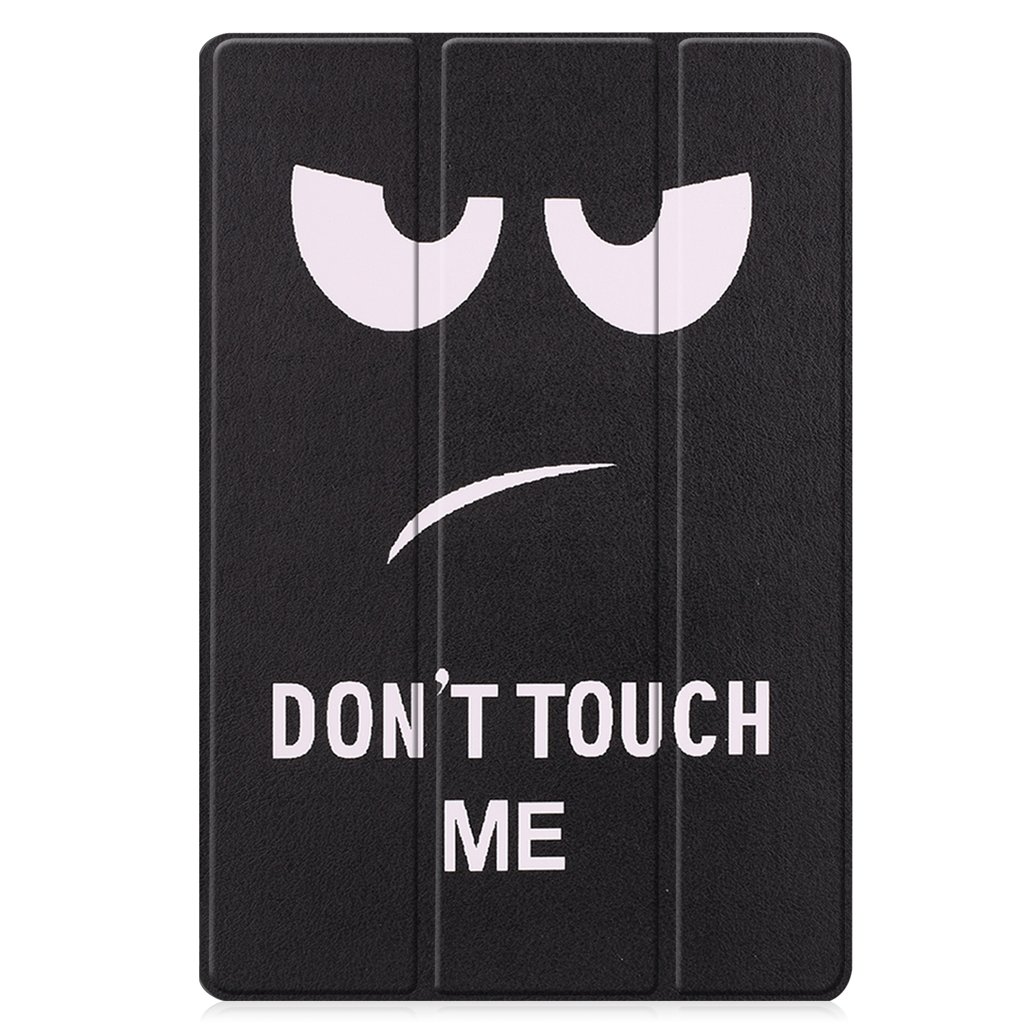 Custodia per tablet con un volto. Il volto ha occhi e il testo "DON'T TOUCH ME".