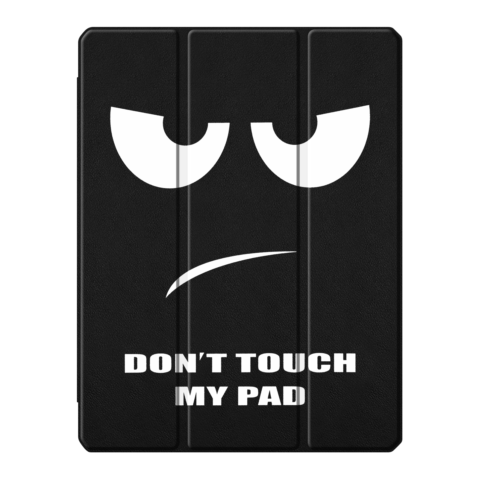 Schwarze Tablet-Hülle mit Gesicht. Text: DON'T TOUCH MY PAD. Weißer Hintergrund.