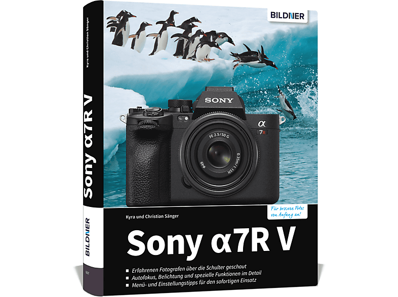 Sony alpha 7R V - Das umfangreiche Praxisbuch zu Ihrer Kamera