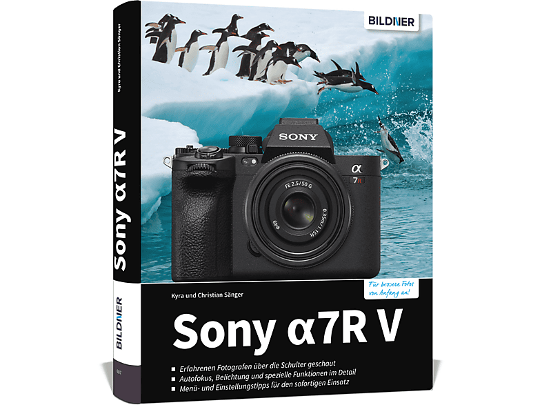 Sony alpha 7R V | Das umfangreiche Praxisbuch zu Ihrer Kamera
