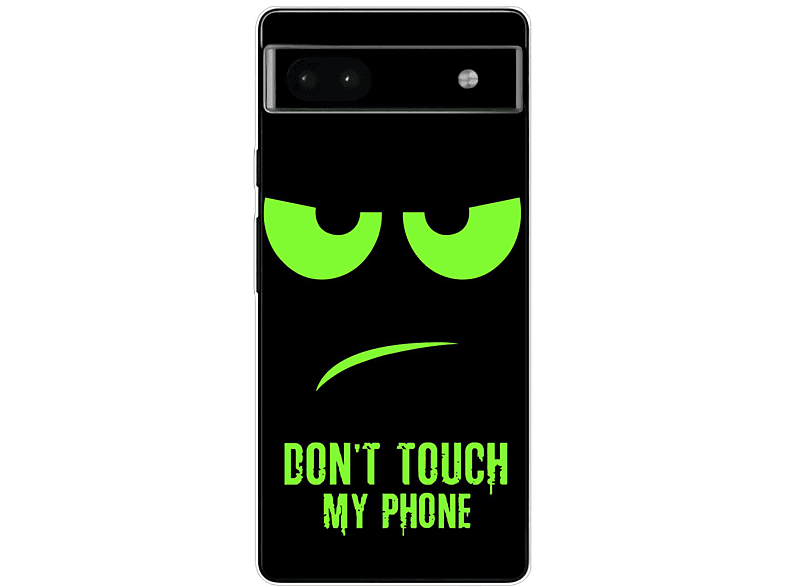 Phone Dont My Touch Backcover, Grün KÖNIG 6A, Google, DESIGN Case, Pixel