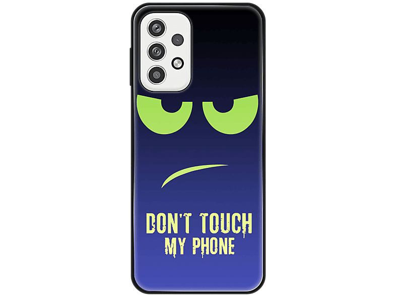 Backcover, Touch Phone My Samsung, Blau Galaxy DESIGN Case, A23, Grün Dont KÖNIG