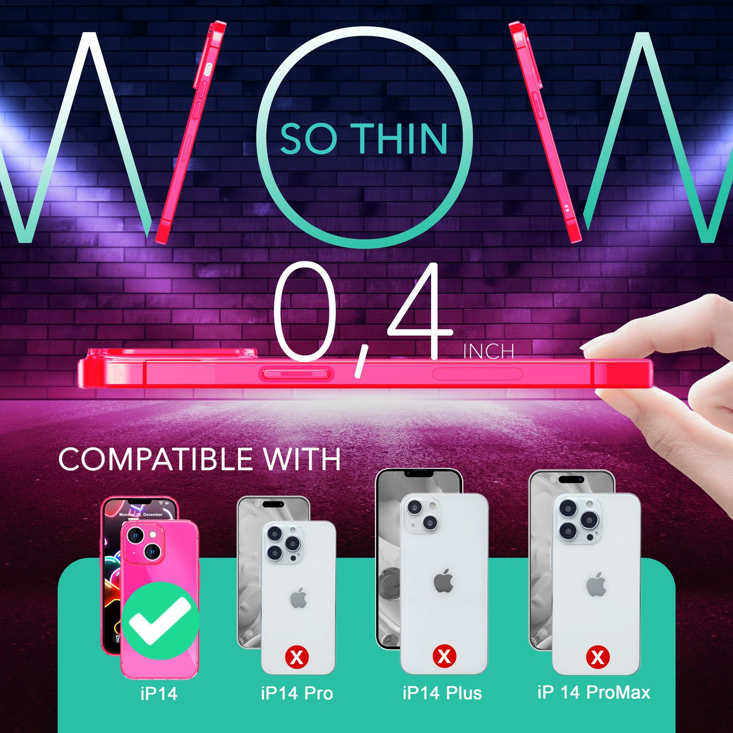 Teléfono rosa con texto 'SO THIN' y 0,4 pulgadas. Compatible con iPhone 14. Otros teléfonos están marcados con una X.