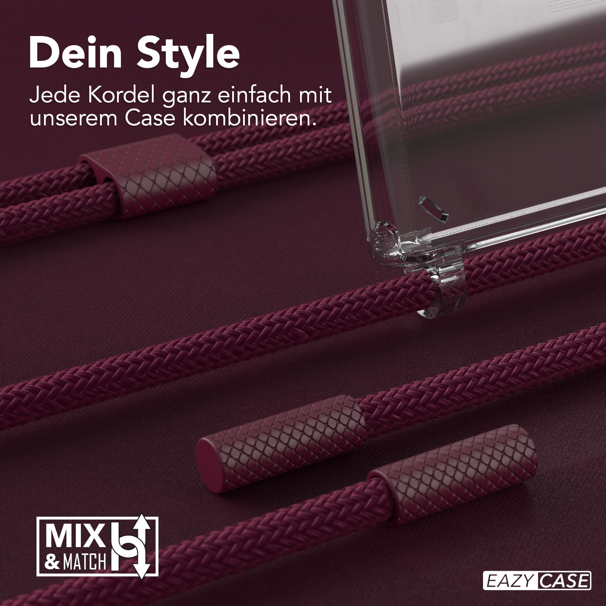 Nahaufnahme von weinroten Handykordeln und einer transparenten Handyhülle. Text: 'Dein Style'.
