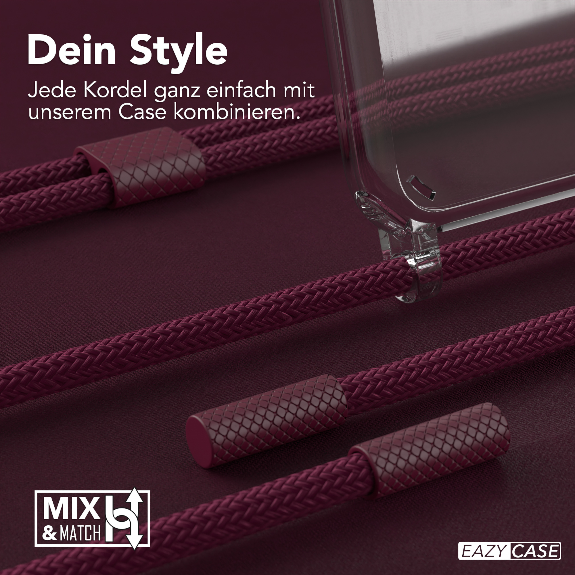 Transparente Handyhülle mit bordeauxroten Kordeln. Text: Dein Style und MIX & MATCH-Logo, EAZY CASE-Logo.