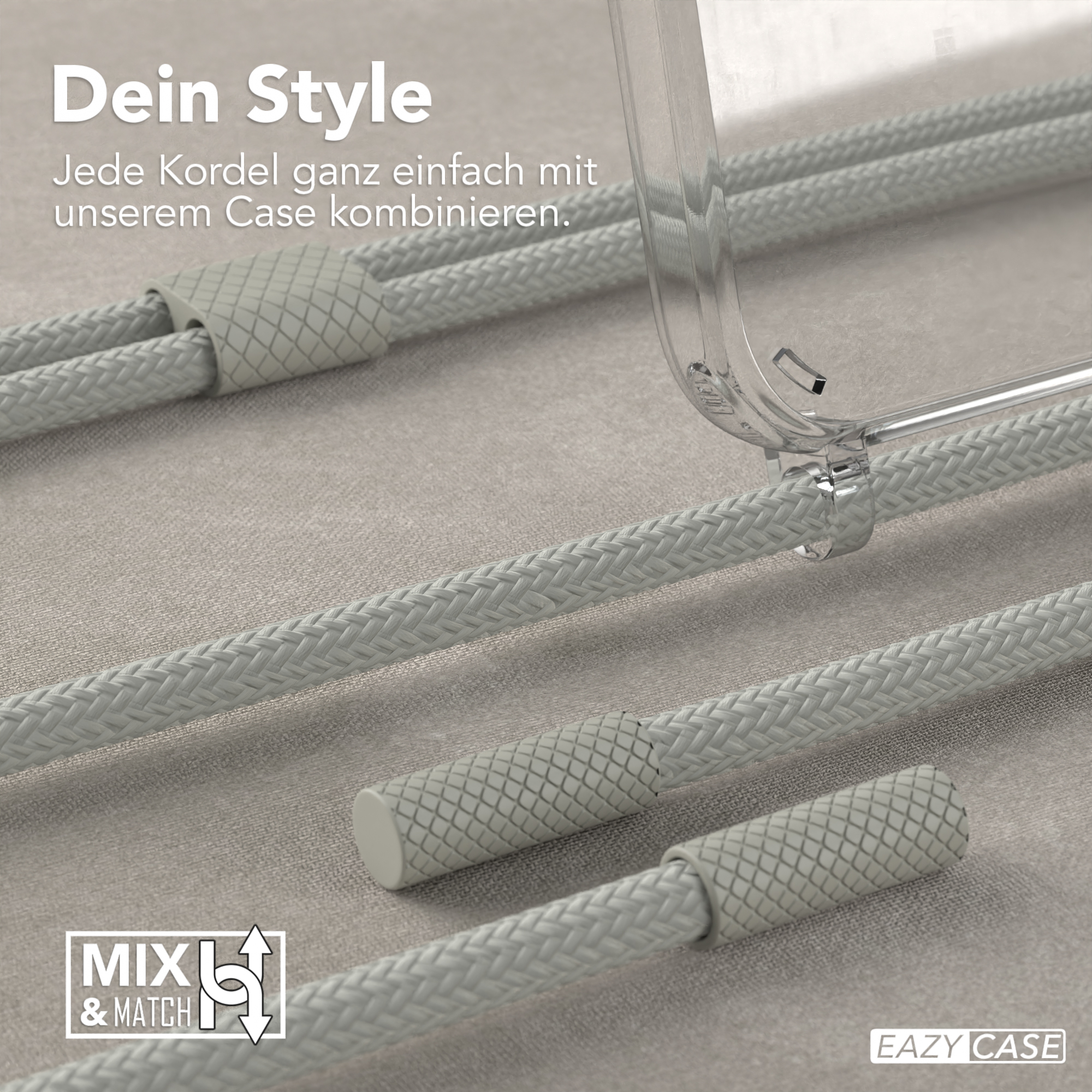 Nahaufnahme von grauen Kordeln und einer durchsichtigen Handyhülle. Text 'Mix & Match' und 'Dein Style' sichtbar.