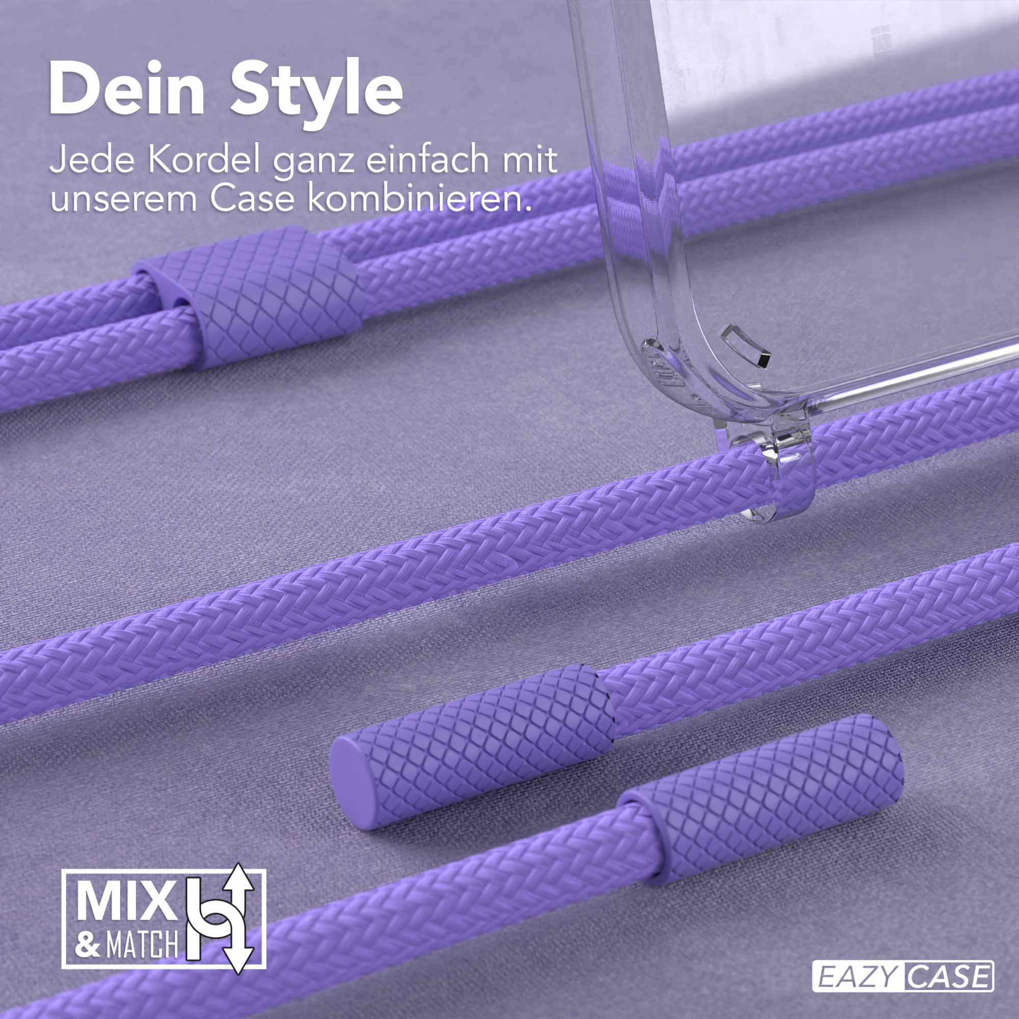 Nahaufnahme einer durchsichtigen Handyhülle und lila Kordeln. Text: Dein Style. Kombinieren Sie jede Kordel mit unserem Case.