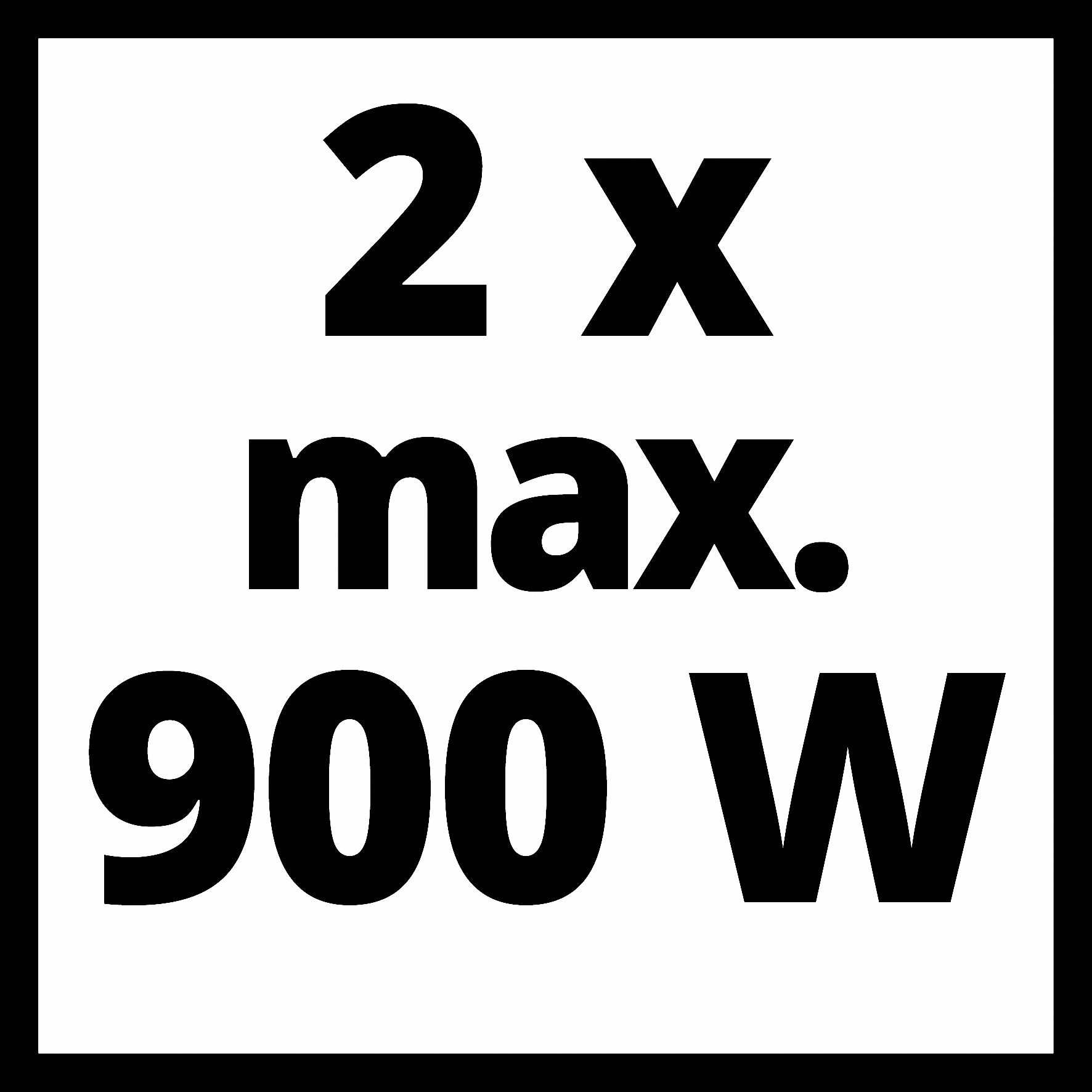 Schwarzes Quadrat mit Text: '2 X max. 900 W' in fetter weißer Schrift.