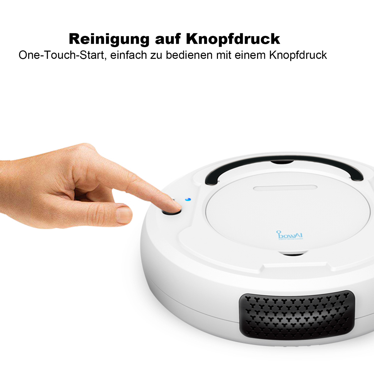 Hand drückt Knopf auf weißem Roboterstaubsauger. Deutscher Text: Reinigung auf Knopfdruck.