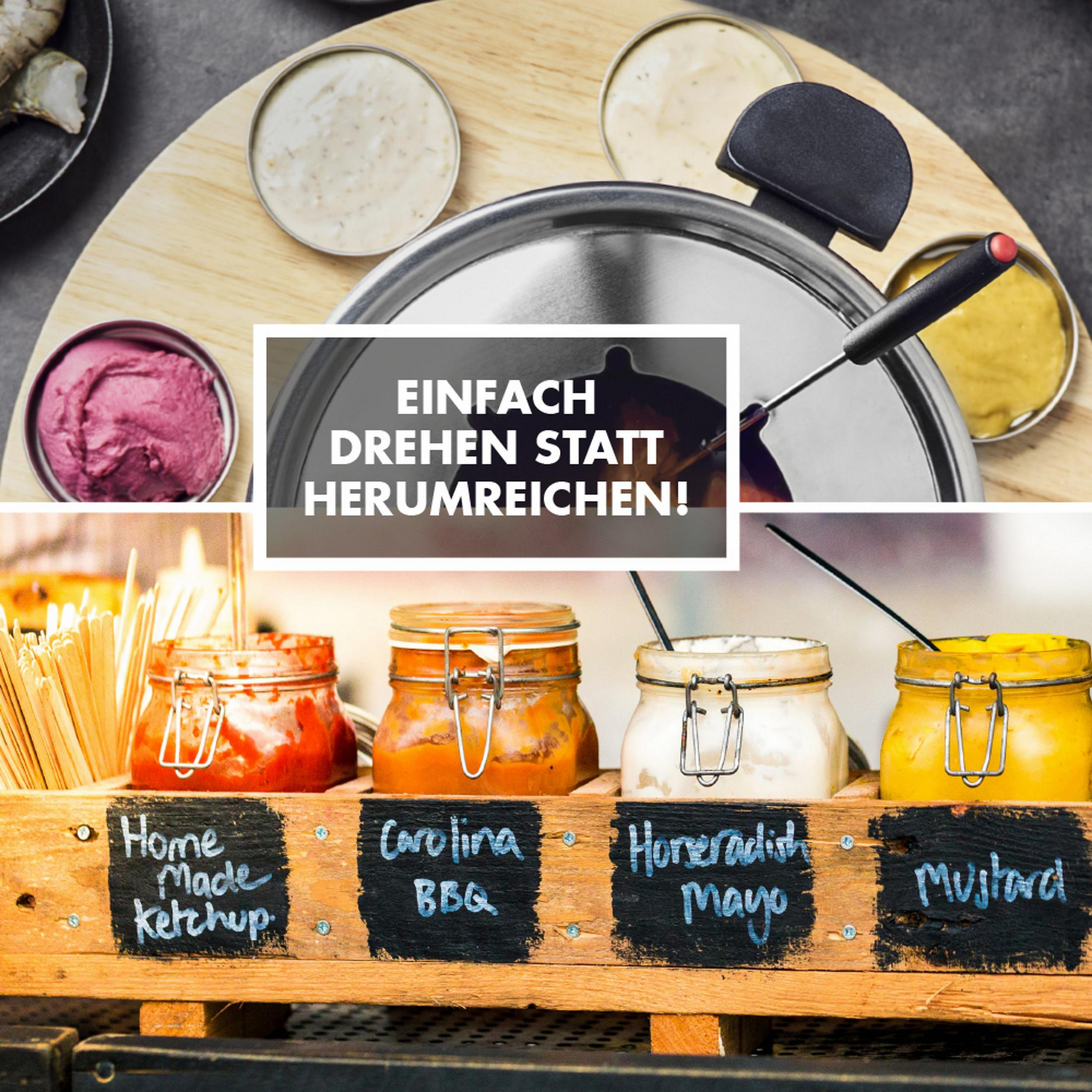 Un tavolo con diverse salse e il testo 'Einfach drehen statt herumreichen'.