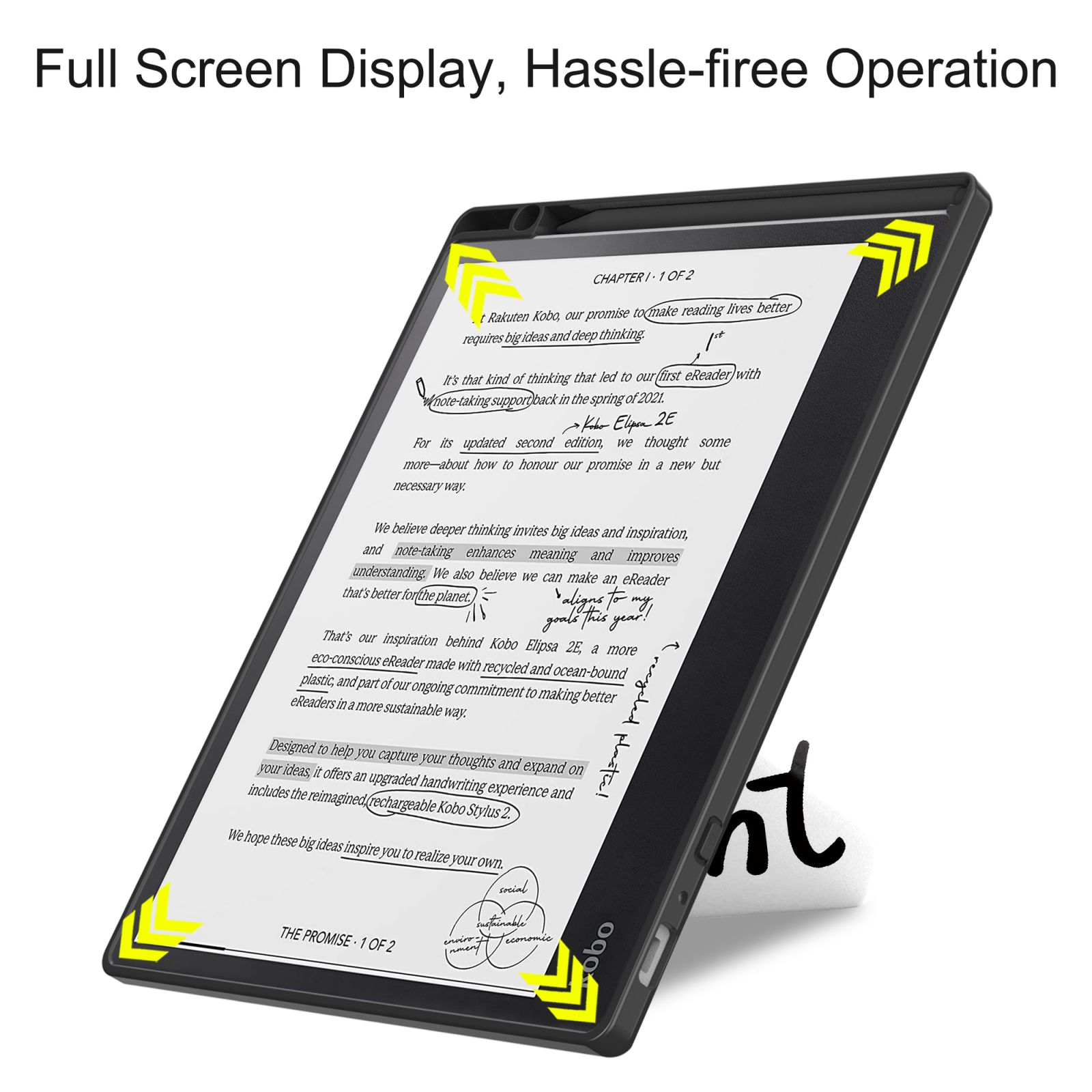 Schwarzer E-Reader mit Text auf dem Bildschirm, weißer Ständer. Gelbe Pfeile an den Ecken. Der Text lautet 'Full Screen Display, Hassle-free Operation'.