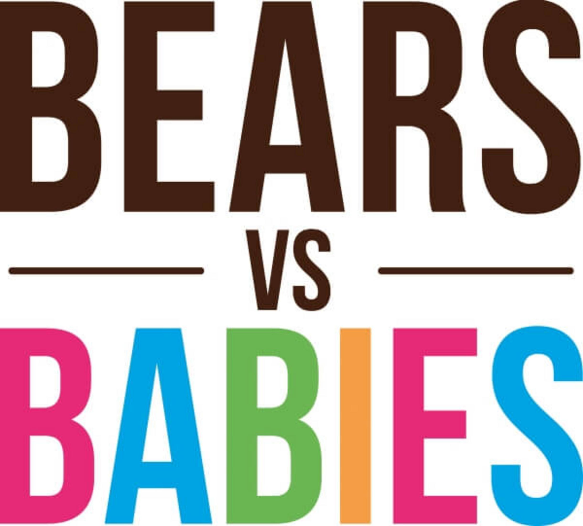 Die Worte 'BEARS vs BABIES' werden mit farbenfrohem Text angezeigt.