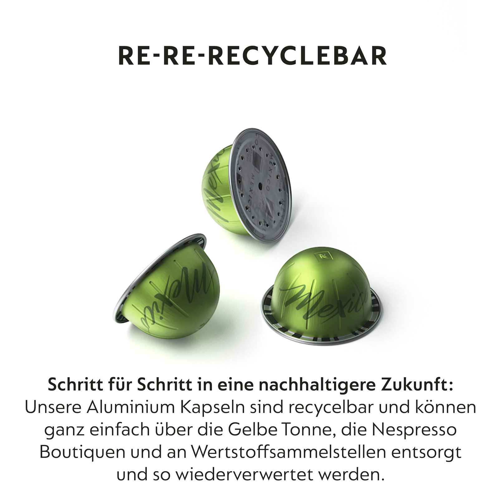 Grüne Kaffeekapseln auf Weiß verstreut. Text: RE-RE-RECYCLEBAR, darunter deutscher Text.