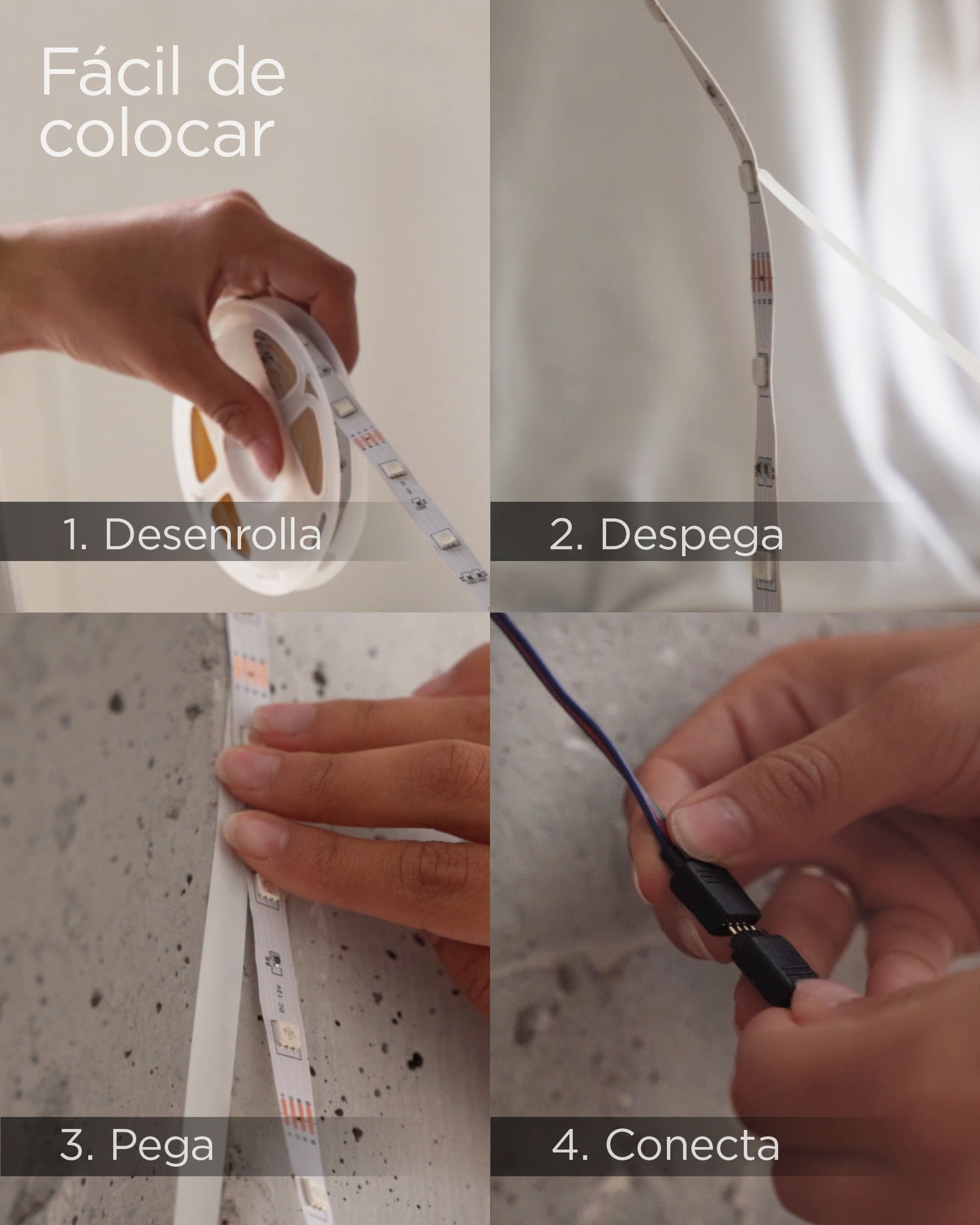 Pasos para instalar tiras LED: Desenrollar, despegar, pegar y conectar. Se muestran manos en el proceso.