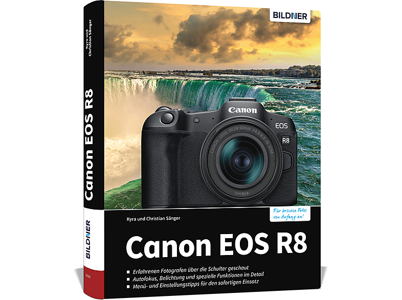 Canon EOS R8 - Das umfangreiche Praxisbuch zu Ihrer Kamera